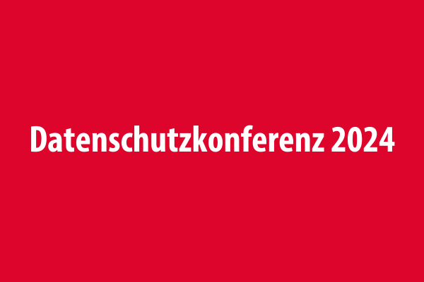 Datenschutzkonferenz 2024