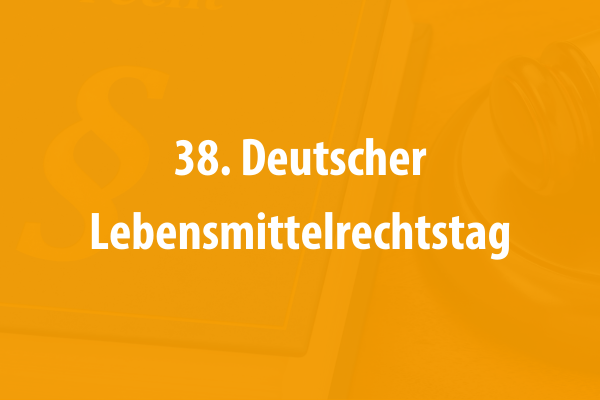 DLRT 38. Deutscher Lebensmittelrechtstag