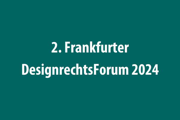 2. Frankfurter DesignrechtsForum