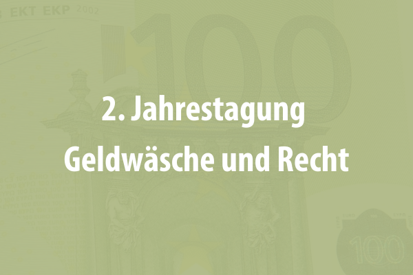 2. Jahrestagung Geldwäsche und Recht