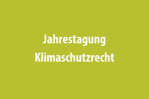Jahrestagung für Klimaschutzrecht
